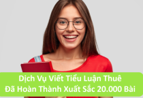 Dịch Vụ Viết Thuê Luận Văn Tốt Nghiệp