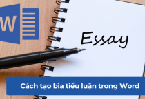 Hướng Dẫn Cách Trình Bày Bìa Tiểu Luận Chính Xác Và Hiệu Quả Nhất