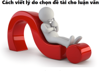 Cách viết lý do chọn đề tài cho luận văn ngành Kinh tế, Kế toán