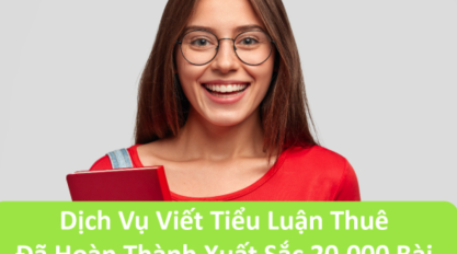 Dịch Vụ Viết Thuê Luận Văn Tốt Nghiệp