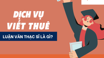 Dịch Vụ Viết Thuê Luận Văn Uy Tín